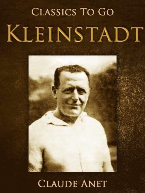 Claude Anet - Kleinstadt, E-bok