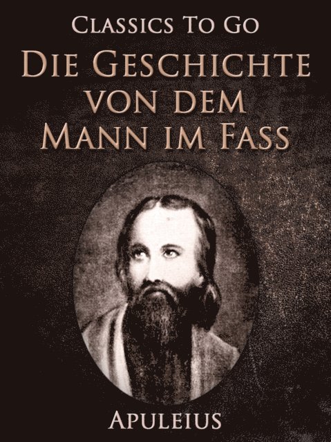 Apuleius - Die Geschichte von dem Mann im Faß, E-bok