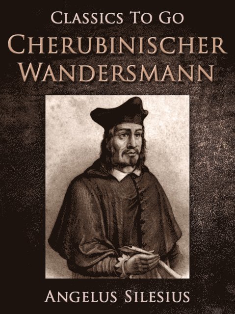 Angelus Silesius - Cherubinischer Wandersmann, E-bok
