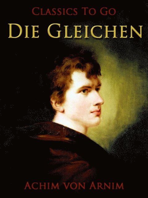 Achim von Arnim - Die Gleichen, E-bok