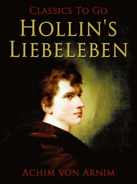 Achim von Arnim - Hollin's Liebeleben, E-bok