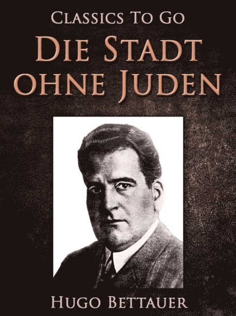 Hugo Bettauer - Die Stadt ohne Juden, E-bok
