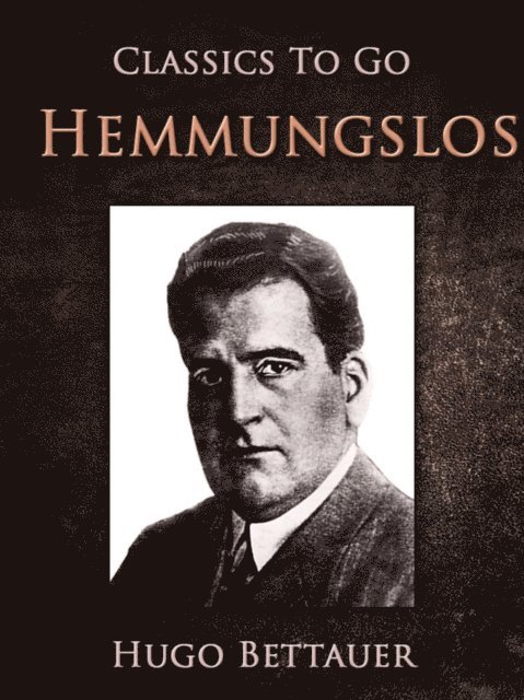 Hugo Bettauer - Hemmungslos, E-bok