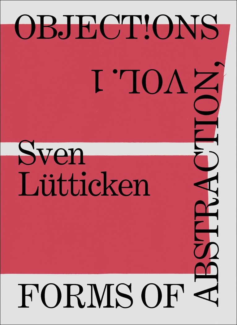 Sven Lütticken - Objections, Volume 1, Häftad