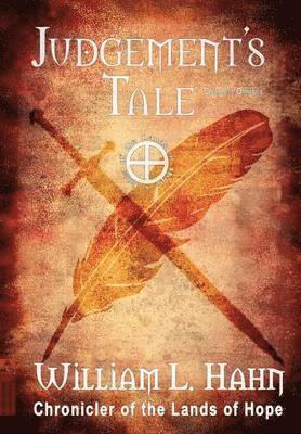 William L Hahn - Judgement's Tale, Inbunden