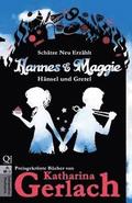 Hannes und Maggie: Hnsel und Gretel