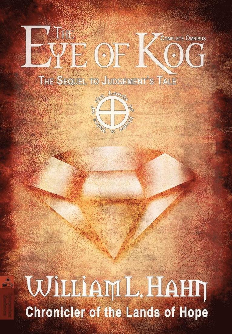William L Hahn - Eye of Kog, Inbunden