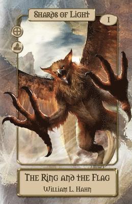 William L. Hahn - The Ring and the Flag: A Sword and Sorcery Novel from the Lands of Hope, Häftad