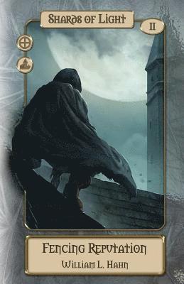 William L. Hahn - Fencing Reputation: A Sword and Sorcery Novel from the Lands of Hope, Häftad