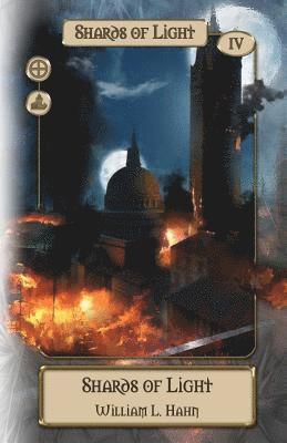 William L. Hahn - Shards of Light: A Sword and Sorcery Novel from the Lands of Hope, Häftad