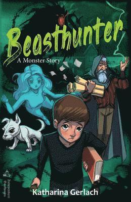 Beasthunter: A Monster Story