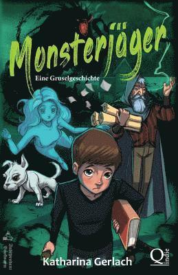 Monsterjäger: Eine Gruselgeschichte