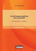Ist das Ehegattensplitting noch zeitgem? Die Alternativen im berblick