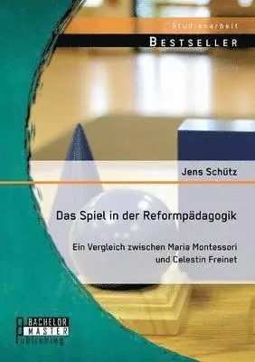Jens Schütz - Spiel in der Reformpädagogik, Häftad. Tillgänglighet: Lägg i varukorg
