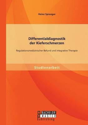 Heinz Spranger - Differentialdiagnostik der Kieferschmerzen, Häftad