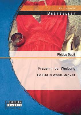 Philipp Gauß - Frauen in der Werbung, Häftad