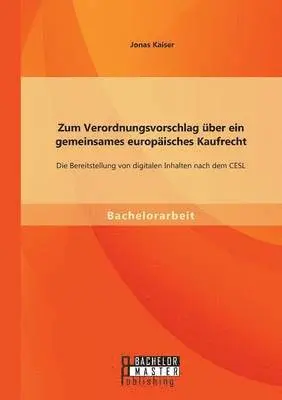 Jonas Kaiser - Zum Verordnungsvorschlag über ein gemeinsames europäisches Kaufrecht, Häftad. Tillgänglighet: Lägg i varukorg