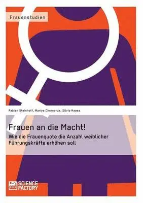 Fabian Steinhoff, Mariya Chernoruk, Silvio Haase - Frauen an die Macht!, Häftad. Tillgänglighet: Lägg i varukorg