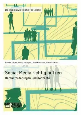 Michael Gauch, Alexej Antropov, Rene Biniossek - Social Media richtig nutzen, Häftad. Tillgänglighet: Lägg i varukorg