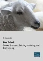 J. Bungartz - Das Schaf - Seine Rassen, Zucht, Haltung und Fütterung, Häftad. Tillgänglighet: Lägg i varukorg