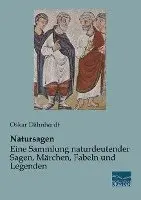 Oskar Dähnhardt - Natursagen - Eine Sammlung naturdeutender Sagen, Märchen, Fabeln und Legenden, Häftad. Tillgänglighet: Lägg i varukorg