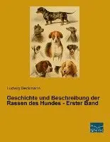 Ludwig Beckmann - Geschichte und Beschreibung der Rassen des Hundes - Erster Band, Häftad. Tillgänglighet: Lägg i varukorg