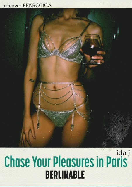 Ida J - Chase Your Pleasures in Paris, E-bok