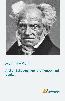 Jürgen Bona Meyer - Arthur Schopenhauer als Mensch und Denker, Häftad