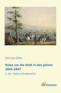 Reise um die Welt in den Jahren 1844-1847