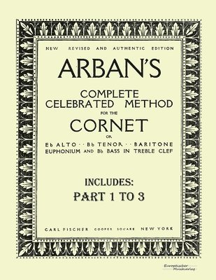 Jean-Baptiste Arban - Arban´S Complete Celebrated Method for the Cornet. Tillgänglighet: Lägg i varukorg