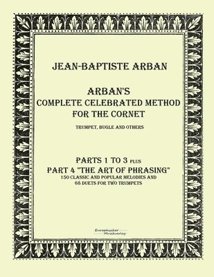 Jean-Baptiste Arban - Arban's Complete Celbrated Method for the Cornet, Häftad. Tillgänglighet: Lägg i varukorg