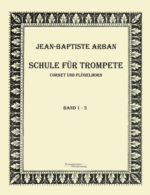 Jean-Baptiste Arban - Arban Schule für Trompete, Häftad. Tillgänglighet: Lägg i varukorg