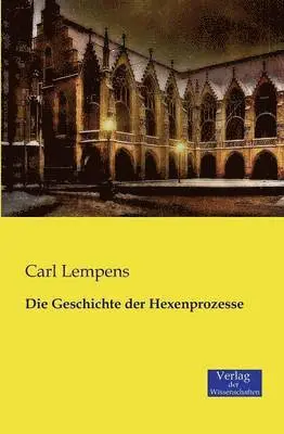 Carl Lempens - Geschichte der Hexenprozesse, Häftad. Tillgänglighet: Lägg i varukorg
