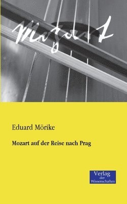 Eduard Mörike - Mozart auf der Reise nach Prag, Häftad