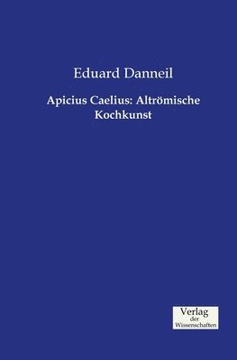 Eduard Danneil - Apicius Caelius, Häftad