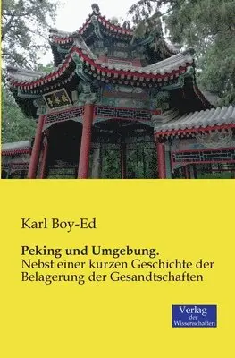 Karl Boy-Ed - Peking und Umgebung., Häftad. Tillgänglighet: Lägg i varukorg