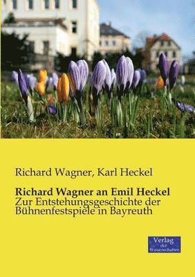 Richard Wagner, Karl Heckel - Richard Wagner an Emil Heckel, Häftad