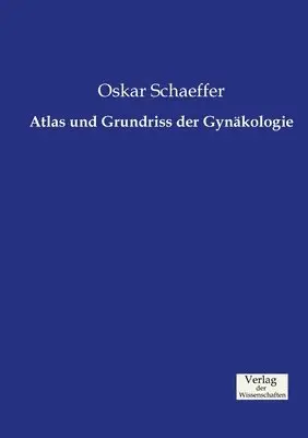 Oskar Schaeffer - Atlas und Grundriss der Gynäkologie, Häftad. Tillgänglighet: Lägg i varukorg