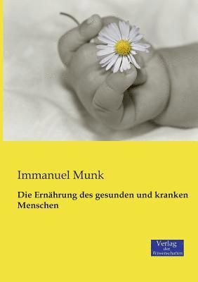 Immanuel Munk - Ernährung des gesunden und kranken Menschen, Häftad