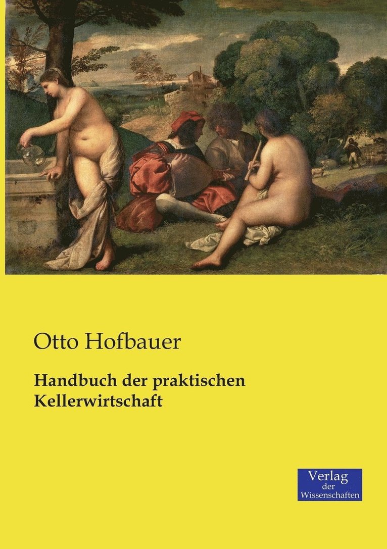 Otto Hofbauer - Handbuch der praktischen Kellerwirtschaft, Häftad. Tillgänglighet: Lägg i varukorg