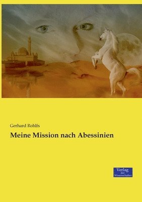 Gerhard Rohlfs - Meine Mission nach Abessinien, Häftad