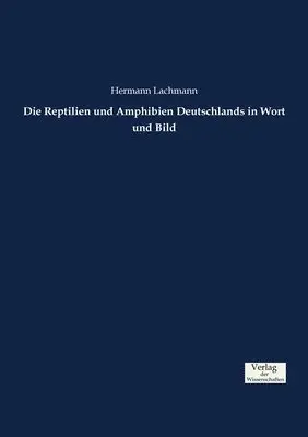 Hermann Lachmann - Reptilien und Amphibien Deutschlands in Wort und Bild, Häftad. Tillgänglighet: Lägg i varukorg