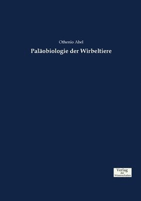 Othenio Abel - Paläobiologie der Wirbeltiere, Häftad. Tillgänglighet: Lägg i varukorg