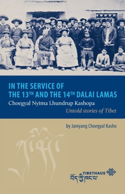 Jamyang Choegyal Kasho - In the service of the 13th and 14th Dalai Lama, E-bok