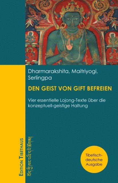 Serlingpa, Maitriyogi, Dharmarakshita - DEN GEIST VON GIFT BEFREIEN, E-bok