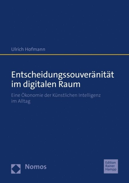 Ulrich Hofmann - Entscheidungssouveränität im digitalen Raum, E-bok