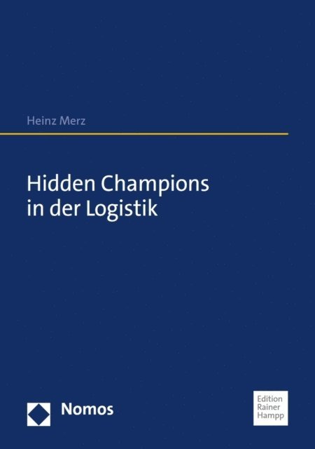 Heinz Merz - Hidden Champions in der Logistik, E-bok