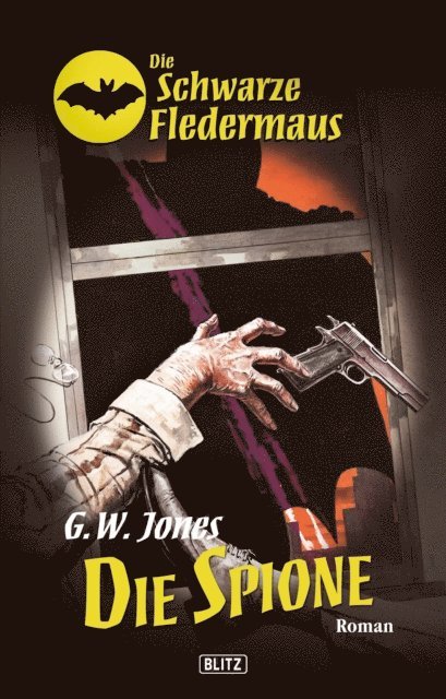 G.W. Jones - Die schwarze Fledermaus 07: Die Spione, E-bok