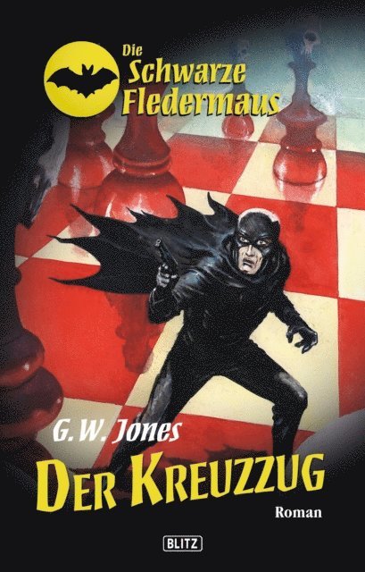 G.W. Jones - Die schwarze Fledermaus 08: Der Kreuzzug, E-bok
