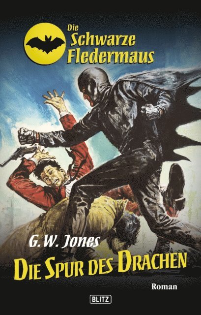 G.W. Jones - Die schwarze Fledermaus 12: Die Spur des Drachen, E-bok